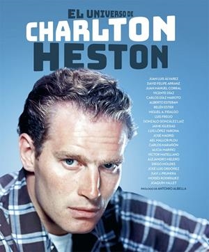 EL UNIVERSO DE CHARLTON HESTON | 9788418181696 | FIDALGO, MIGUEL ÁNGEL / IGLESIAS, JAIME / MARAÑÓN, CARLOS / MATELLANO, VÍCTOR / MELERO SALVADOR, ALE | Galatea Llibres | Llibreria online de Reus, Tarragona | Comprar llibres en català i castellà online