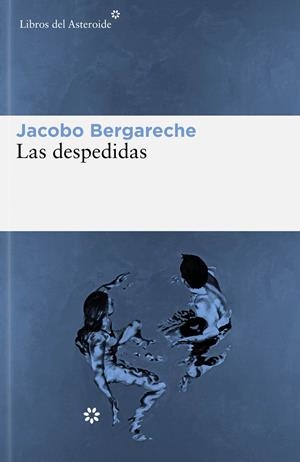 LAS DESPEDIDAS | 9788419089441 | BERGARECHE, JACOBO | Galatea Llibres | Llibreria online de Reus, Tarragona | Comprar llibres en català i castellà online
