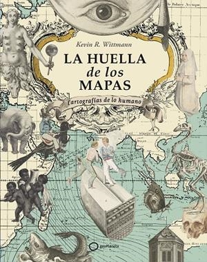 LA HUELLA DE LOS MAPAS | 9788408274605 | R. WITTMANN, KEVIN | Galatea Llibres | Librería online de Reus, Tarragona | Comprar libros en catalán y castellano online