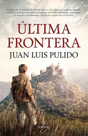 ÚLTIMA FRONTERA | 9788411318129 | PULIDO, JUAN LUIS | Galatea Llibres | Librería online de Reus, Tarragona | Comprar libros en catalán y castellano online