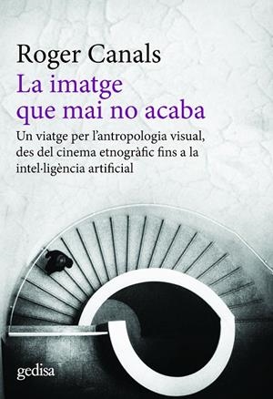 LA IMATGE QUE MAI NO ACABA | 9788497849906 | CANALS VILAGELIU, ROGER | Galatea Llibres | Llibreria online de Reus, Tarragona | Comprar llibres en català i castellà online