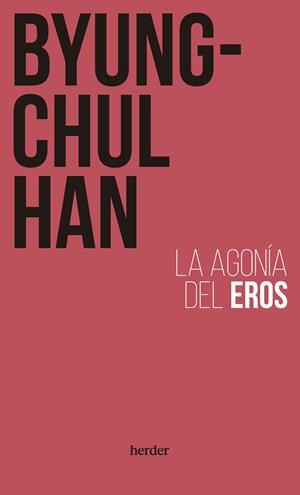 AGONÍA DEL EROS | 9788425450839 | HAN, BYUNG-CHUL | Galatea Llibres | Librería online de Reus, Tarragona | Comprar libros en catalán y castellano online