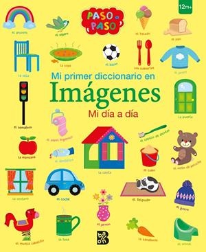 MI PRIMER DICCIONARIO EN IMÁGENES - MI DÍA A DÍA | 9789403234236 | Galatea Llibres | Llibreria online de Reus, Tarragona | Comprar llibres en català i castellà online