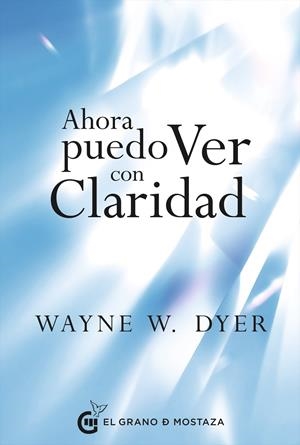 AHORA PUEDO VER CON CLARIDAD | 9788412691399 | DYER, WAYNE W. | Galatea Llibres | Librería online de Reus, Tarragona | Comprar libros en catalán y castellano online