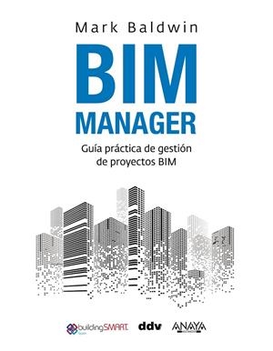 BIM MANAGER | 9788441546349 | BALDWIN, MARK | Galatea Llibres | Librería online de Reus, Tarragona | Comprar libros en catalán y castellano online