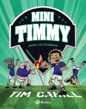 MINI TIMMY 14 HORA DE CELEBRAR | 9788469640234 | CAHILL, TIM | Galatea Llibres | Llibreria online de Reus, Tarragona | Comprar llibres en català i castellà online