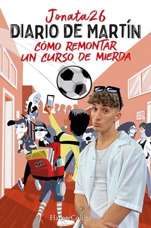 DIARIO DE MARTIN. COMO REMONTAR UN CURSO DE MIERDA | 9788491399858 | 26, JONATA | Galatea Llibres | Librería online de Reus, Tarragona | Comprar libros en catalán y castellano online