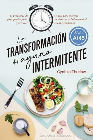LA TRANSFORMACIÓN DEL AYUNO INTERMITENTE | 9788411720533 | THURLOW, CYNTHIA | Galatea Llibres | Llibreria online de Reus, Tarragona | Comprar llibres en català i castellà online