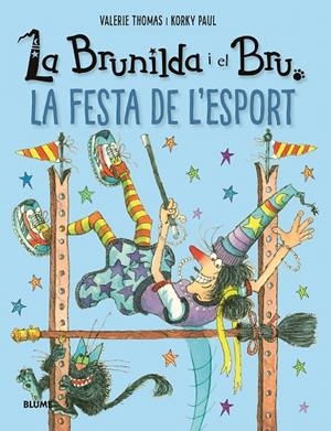 BRUNILDA I BRU. LA FESTA DE L'ESPORT | 9788419785213 | THOMAS, VALERIE/ PAUL, KORKY | Galatea Llibres | Librería online de Reus, Tarragona | Comprar libros en catalán y castellano online