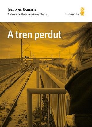 A TREN PERDUT | 9788412662016 | SAUCIER, JOCELYNE | Galatea Llibres | Librería online de Reus, Tarragona | Comprar libros en catalán y castellano online