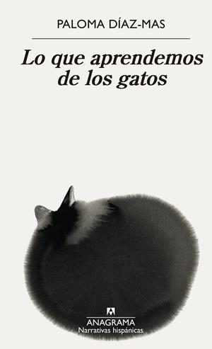 LO QUE APRENDEMOS DE LOS GATOS | 9788433921758 | DÍAZ-MAS, PALOMA | Galatea Llibres | Librería online de Reus, Tarragona | Comprar libros en catalán y castellano online