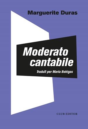 MODERATO CANTABILE | 9788473294140 | DURAS, MARGUERITE | Galatea Llibres | Llibreria online de Reus, Tarragona | Comprar llibres en català i castellà online
