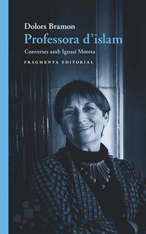 PROFESSORA D'ISLAM | 9788417796884 | BRAMON, DOLORS | Galatea Llibres | Librería online de Reus, Tarragona | Comprar libros en catalán y castellano online