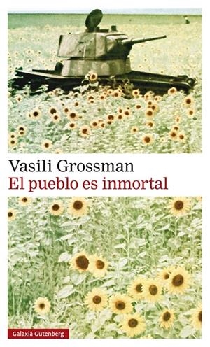 EL PUEBLO ES INMORTAL | 9788419738028 | GROSSMAN, VASILI | Galatea Llibres | Llibreria online de Reus, Tarragona | Comprar llibres en català i castellà online