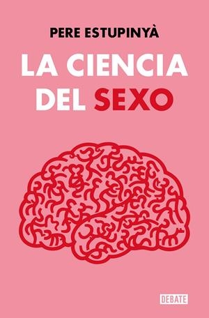 LA CIENCIA DEL SEXO | 9788419642158 | ESTUPINYÀ, PERE | Galatea Llibres | Llibreria online de Reus, Tarragona | Comprar llibres en català i castellà online