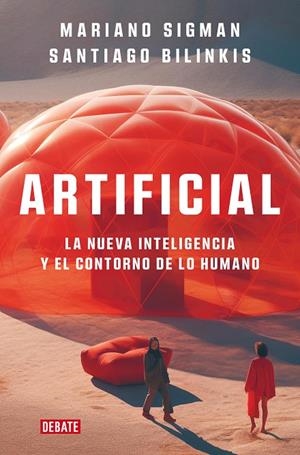 ARTIFICIAL | 9788419642677 | SIGMAN, MARIANO/BILINKIS, SANTIAGO | Galatea Llibres | Llibreria online de Reus, Tarragona | Comprar llibres en català i castellà online