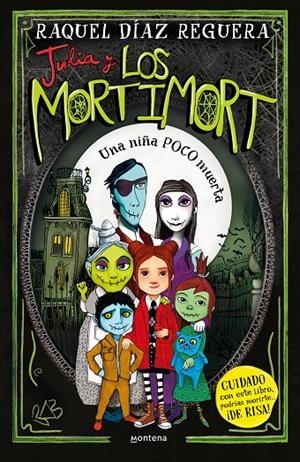 JULIA Y LOS MORTIMORT 1 - UNA NIÑA POCO MUERTA | 9788419650115 | DÍAZ REGUERA, RAQUEL | Galatea Llibres | Librería online de Reus, Tarragona | Comprar libros en catalán y castellano online