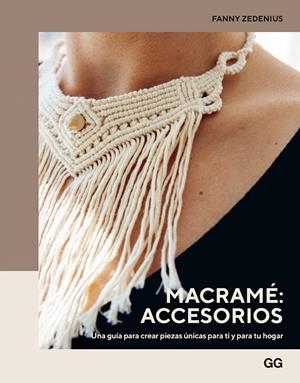 MACRAMÉ: ACCESORIOS | 9788425234750 | ZEDENIUS, FANNY | Galatea Llibres | Librería online de Reus, Tarragona | Comprar libros en catalán y castellano online