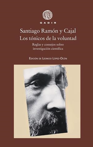 LOS TÓNICOS DE LA VOLUNTAD | 9788412746006 | RAMÓN Y CAJAL, SANTIAGO | Galatea Llibres | Llibreria online de Reus, Tarragona | Comprar llibres en català i castellà online
