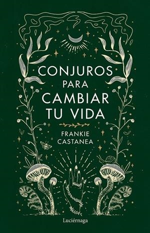 CONJUROS PARA CAMBIAR TU VIDA | 9788419164841 | CASTANEA, FRANKIE | Galatea Llibres | Librería online de Reus, Tarragona | Comprar libros en catalán y castellano online