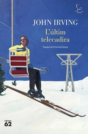 L'ÚLTIM TELECADIRA | 9788429781304 | IRVING, JOHN | Galatea Llibres | Llibreria online de Reus, Tarragona | Comprar llibres en català i castellà online