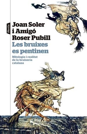 LES BRUIXES ES PENTINEN | 9788498095524 | SOLER I AMIGÓ, JOAN/PUBILL I PORTA, ROSER | Galatea Llibres | Llibreria online de Reus, Tarragona | Comprar llibres en català i castellà online