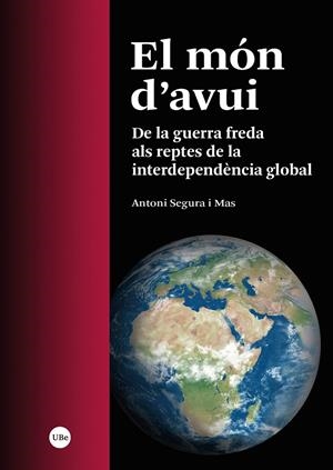 EL MON D’AVUI | 9788491688273 | SEGURA I MAS, ANTONI | Galatea Llibres | Librería online de Reus, Tarragona | Comprar libros en catalán y castellano online
