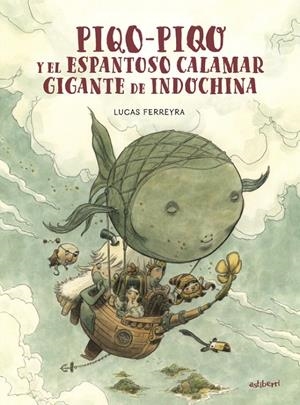 PIQO-PIQO Y EL ESPANTOSO CALAMAR GIGANTE DE INDOCHINA | 9788418909801 | FERREYRA, LUCAS | Galatea Llibres | Llibreria online de Reus, Tarragona | Comprar llibres en català i castellà online