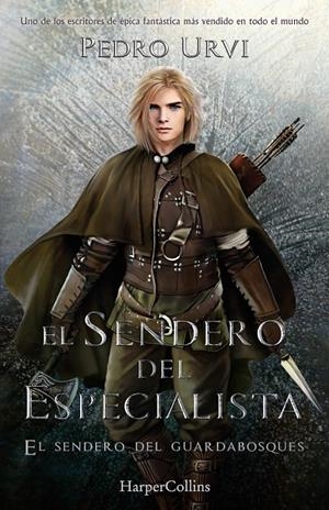 EL SENDERO DEL ESPECIALISTA (EL SENDERO DEL GUARDABOSQUES, LIBRO 6) | 9788418774959 | URVI, PEDRO | Galatea Llibres | Llibreria online de Reus, Tarragona | Comprar llibres en català i castellà online