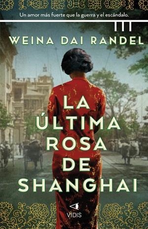 LA ÚLTIMA ROSA DE SHANGHÁI | 9788419767141 | DAI RANDEL, WEINA | Galatea Llibres | Llibreria online de Reus, Tarragona | Comprar llibres en català i castellà online