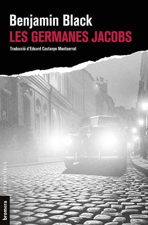 LES GERMANES JACOBS | 9788413585581 | BLACK, BENJAMIN | Galatea Llibres | Librería online de Reus, Tarragona | Comprar libros en catalán y castellano online