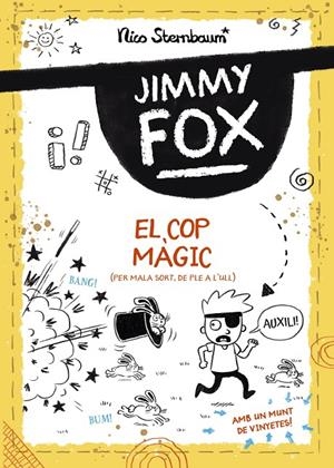 JIMMY FOX. EL COP MÀGIC | 9788448960032 | STERNBAUM, NICO | Galatea Llibres | Llibreria online de Reus, Tarragona | Comprar llibres en català i castellà online