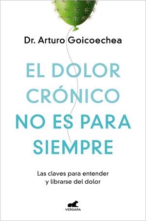 EL DOLOR CRÓNICO NO ES PARA SIEMPRE | 9788419248695 | GOICOECHEA, DR. ARTURO | Galatea Llibres | Librería online de Reus, Tarragona | Comprar libros en catalán y castellano online