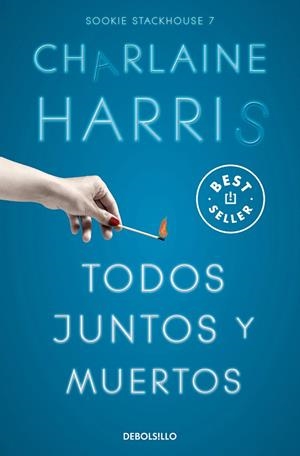 TODOS JUNTOS Y MUERTOS (SOOKIE STACKHOUSE 7) | 9788466371094 | HARRIS, CHARLAINE | Galatea Llibres | Llibreria online de Reus, Tarragona | Comprar llibres en català i castellà online