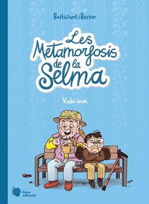 LES METAMORFOSIS DE LA SELMA 2. VIDA IAIA | 9788412680850 | BALTSCHEIT, MARTIN/BECKER, ANNE | Galatea Llibres | Llibreria online de Reus, Tarragona | Comprar llibres en català i castellà online