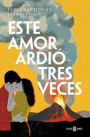 ESTE AMOR ARDIO TRES VECES | 9788401032387 | SANTIDRIÁN, PABLO / PINTOR, INÉS | Galatea Llibres | Librería online de Reus, Tarragona | Comprar libros en catalán y castellano online