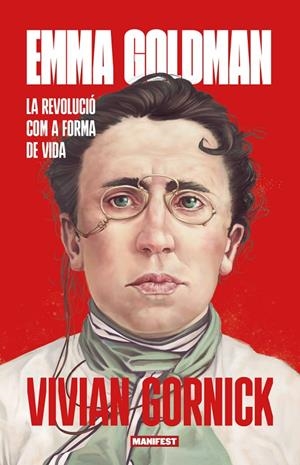 EMMA GOLDMAN LA REVOLUCIO COM A FORMA DE VIDA | 9788419719447 | GORNICK, VIVIAN | Galatea Llibres | Llibreria online de Reus, Tarragona | Comprar llibres en català i castellà online