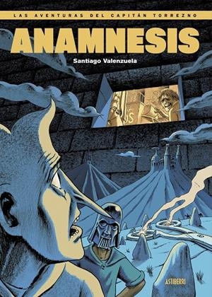 ANAMNESIS LAS AVENTURAS DEL CAPITAN TORREZNO 7 | 9788419670205 | VALENZUELA, SANTIAGO | Galatea Llibres | Llibreria online de Reus, Tarragona | Comprar llibres en català i castellà online