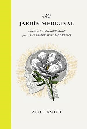 MI JARDIN MEDICINAL | 9788419043191 | SMITH, ALICE | Galatea Llibres | Librería online de Reus, Tarragona | Comprar libros en catalán y castellano online