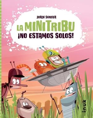 ¡NO ESTAMOS SOLOS! LA MINITRIBU | 9788416774647 | SUNYER MONFORT, JORDI | Galatea Llibres | Llibreria online de Reus, Tarragona | Comprar llibres en català i castellà online