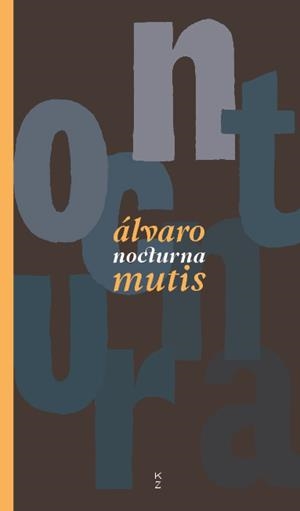 NOCTURNA | 9788418404405 | MUTIS, ÁLVARO | Galatea Llibres | Llibreria online de Reus, Tarragona | Comprar llibres en català i castellà online