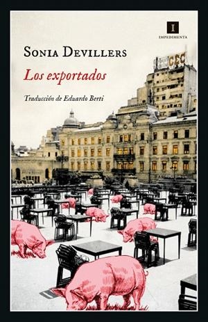 LOS EXPORTADOS | 9788419581068 | DEVILLERS, SONIA | Galatea Llibres | Llibreria online de Reus, Tarragona | Comprar llibres en català i castellà online