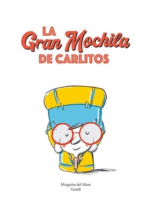 LA GRAN MOCHILA DE CARLITOS | 9788419607492 | DEL MAZO, MARGARITA | Galatea Llibres | Librería online de Reus, Tarragona | Comprar libros en catalán y castellano online