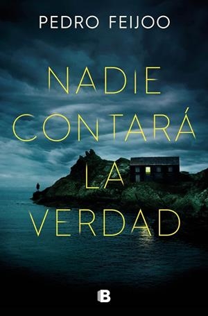 NADIE CONTARA LA VERDAD | 9788466675789 | FEIJOO, PEDRO | Galatea Llibres | Librería online de Reus, Tarragona | Comprar libros en catalán y castellano online
