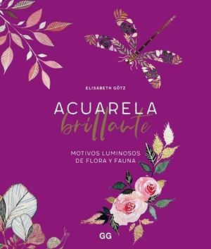 ACUARELA BRILLANTE | 9788425234293 | GÖTZ, ELISABETH | Galatea Llibres | Llibreria online de Reus, Tarragona | Comprar llibres en català i castellà online