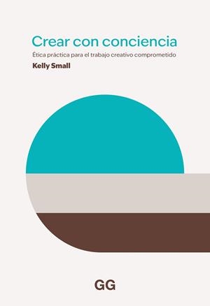 CREAR CON CONSCIENCIA | 9788425234538 | SMALL, KELLY | Galatea Llibres | Llibreria online de Reus, Tarragona | Comprar llibres en català i castellà online