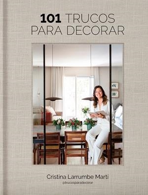 101 TRUCOS PARA DECORAR | 9788419466969 | LARRUMBE MARTÍ, CRISTINA | Galatea Llibres | Librería online de Reus, Tarragona | Comprar libros en catalán y castellano online