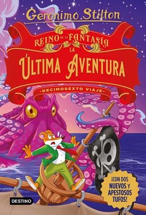 REINO DE LA FANTASÍA. LA ÚLTIMA AVENTURA. DECIMOSEXTO VIAJE STILTON | 9788408274469 | Galatea Llibres | Librería online de Reus, Tarragona | Comprar libros en catalán y castellano online