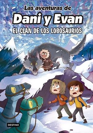 LAS AVENTURAS DE DANI Y EVAN 8. EL CLAN DE LOS LOBOSAURIOS | 9788408277316 | LAS AVENTURAS DE DANI Y EVAN | Galatea Llibres | Llibreria online de Reus, Tarragona | Comprar llibres en català i castellà online