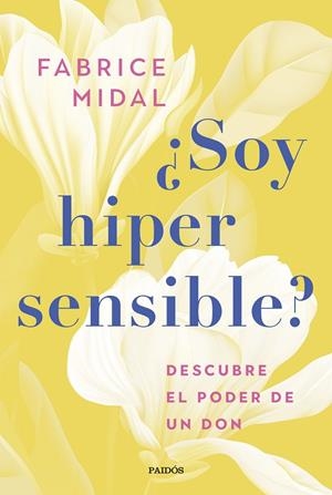 SOY HIPERSENSIBLE? | 9788449341526 | MIDAL, FABRICE | Galatea Llibres | Librería online de Reus, Tarragona | Comprar libros en catalán y castellano online